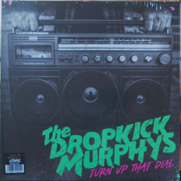 Dropkick Murphys - Turn up that dial (Vinyl)